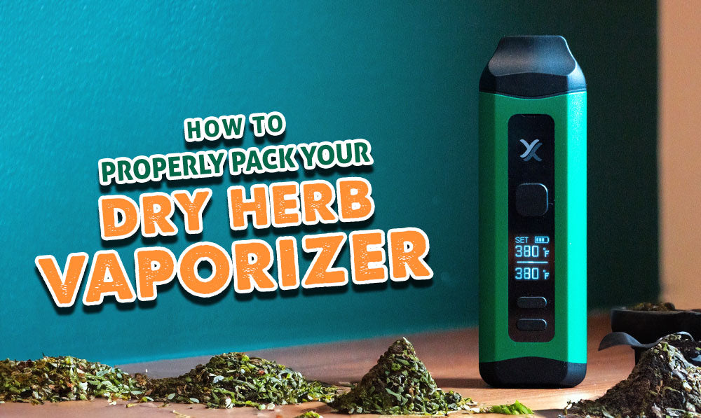 How To Properly Pack Your Dry Herb Vaporizer